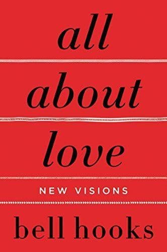 All About Love: New Visions by bell hooks